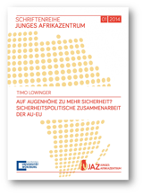 Auf Augenhöhe zu mehr Sicherheit? Sicherheitspolitische Zusammenarbeit der AU-EU