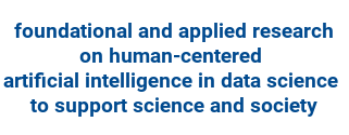 foundational and applied research on human-centered artificial intelligence in data science to support science and society
