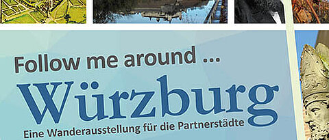 Ausschnitt des Plakats zur Wanderausstellung “Follow me around Würzburg”