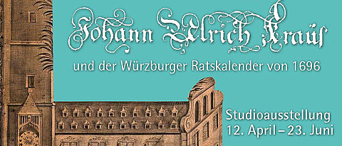 Historischer Teil des Würzburger Rathauses: Ausschnitt aus dem Plakat zur Ausstellung über den Kupferstecher Johann Ulrich Kraus.