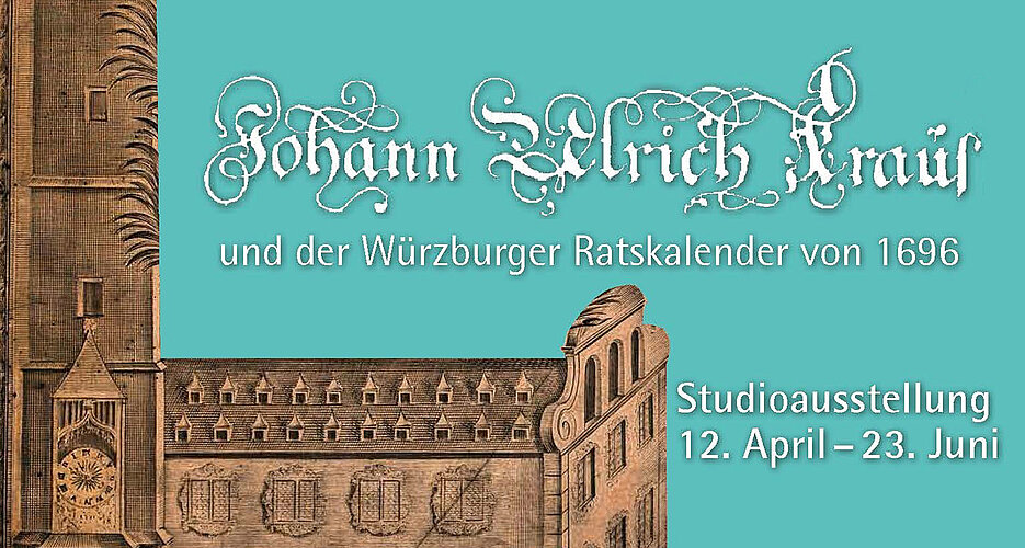 Historischer Teil des Würzburger Rathauses: Ausschnitt aus dem Plakat zur Ausstellung über den Kupferstecher Johann Ulrich Kraus.