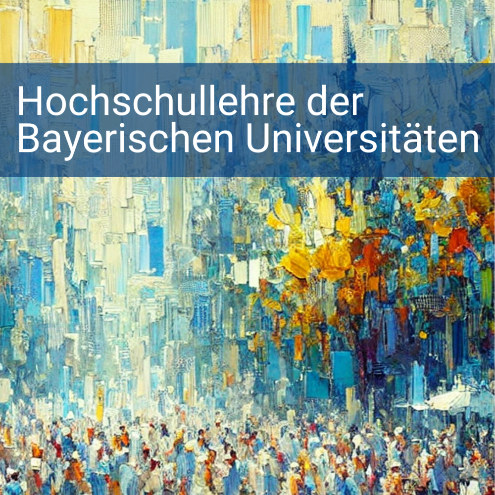  Zertifikat: Hochschullehre der Bayerischen Universitäten