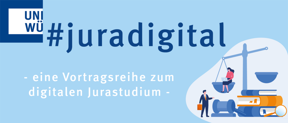 #juradigital: Vortragsreihe zum digitalen Jurastudium