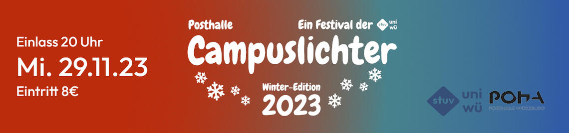 [Translate to Englisch:] Campuslichter Winter-Edition am 29.11.23 in der Posthalle. Einlass ist ab 20 Uhr. Eintritt kostet 8€.