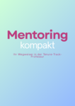 Mentoring kompakt – Wegweiser für die Tenure-Track-Professur